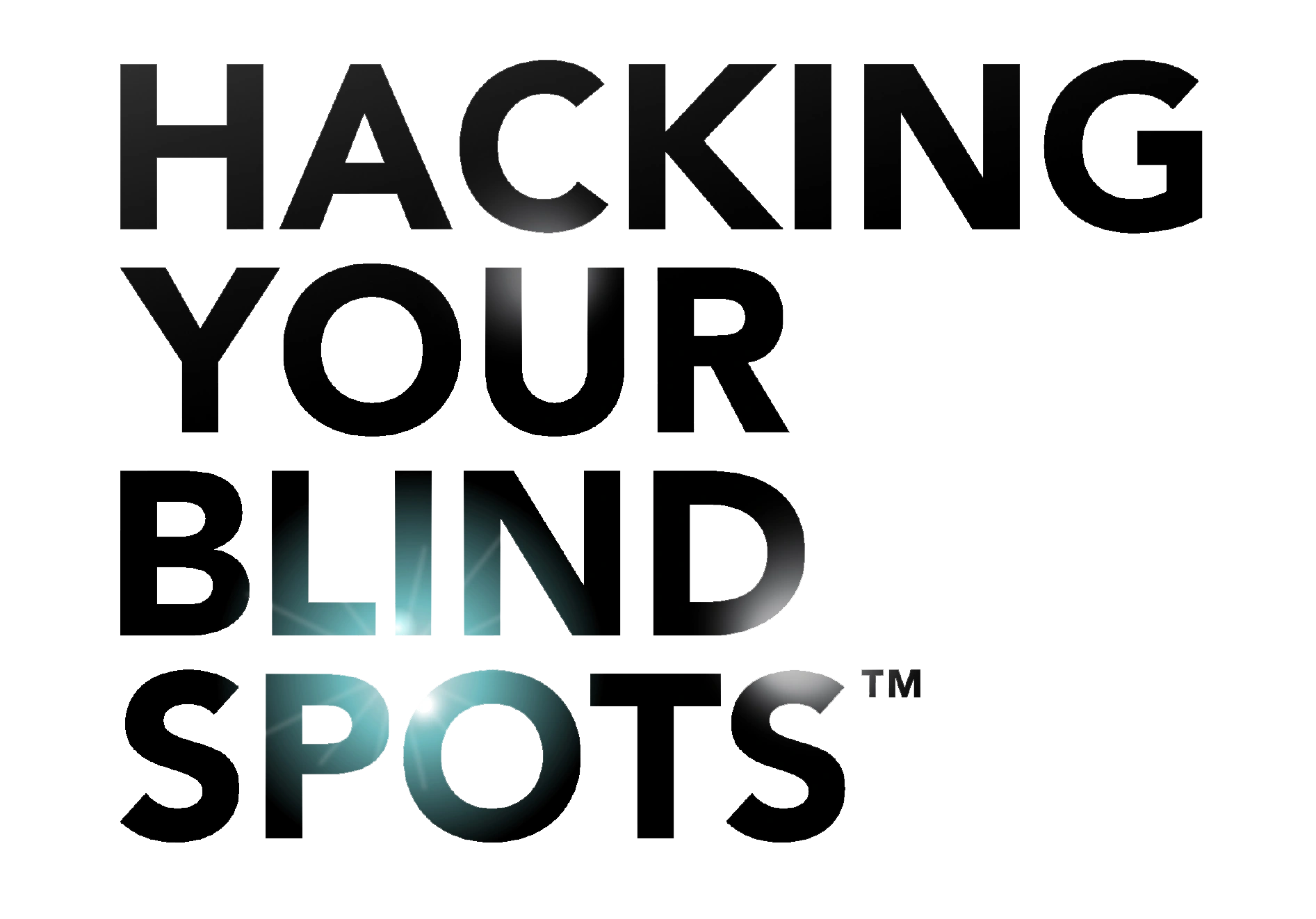 Hacking Your Blind Spots